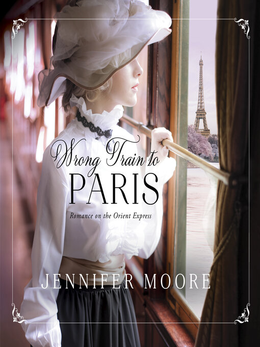 Title details for Wrong Train to Paris by Jennifer Moore - Available